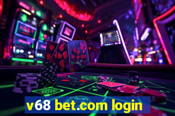 v68 bet.com login